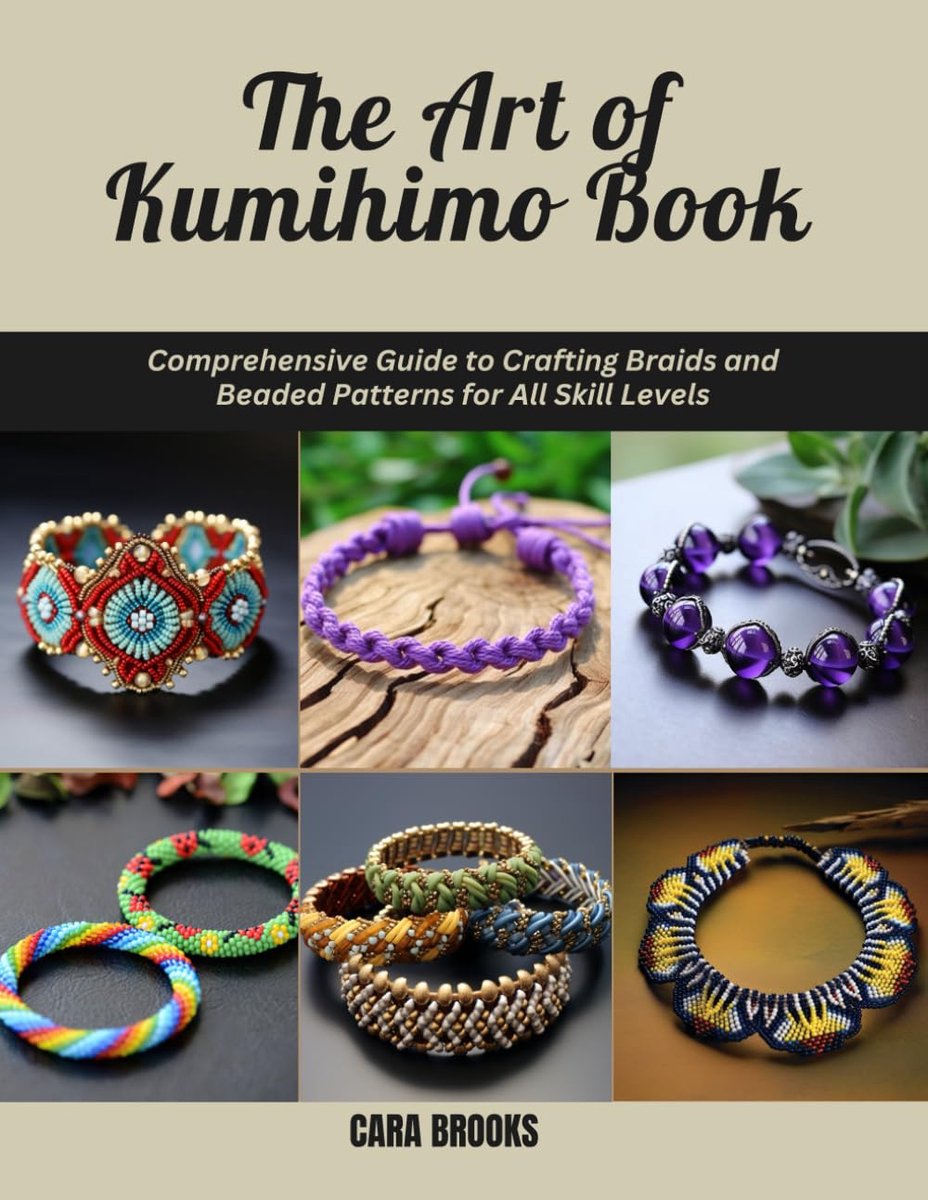 The Art of Kumihimo Book: Comprehensive Guide to Crafting Braids and Beaded Patterns for All Skill Levels - ShopVlot