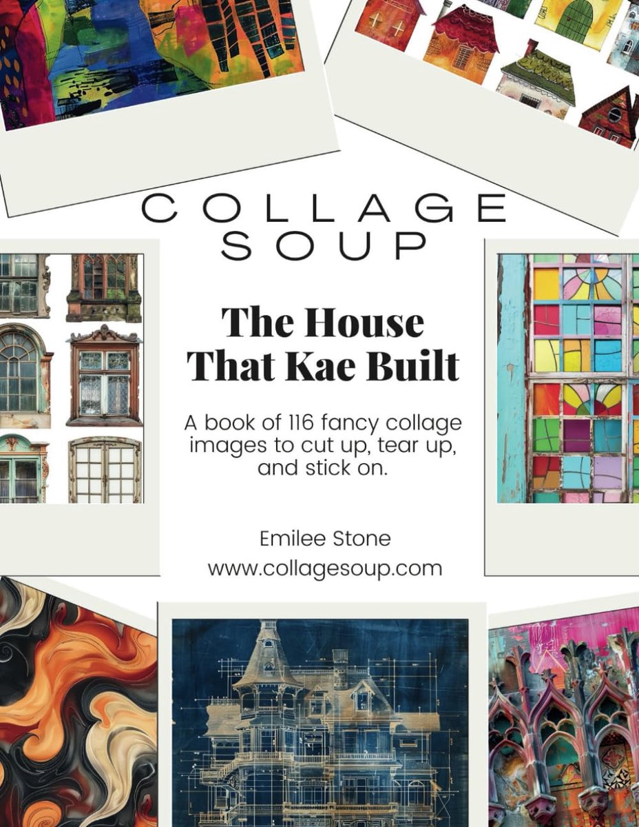 Collage Soup - The House That Kae Built: A book of 116 fancy collage images to cut up, tear up, and stick on - ShopVlot