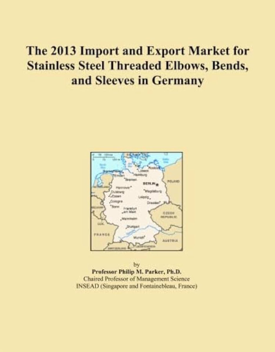 2013 Import and Export Market for Stainless Steel Threaded Elbows, Bends, and Sleeves in Germany