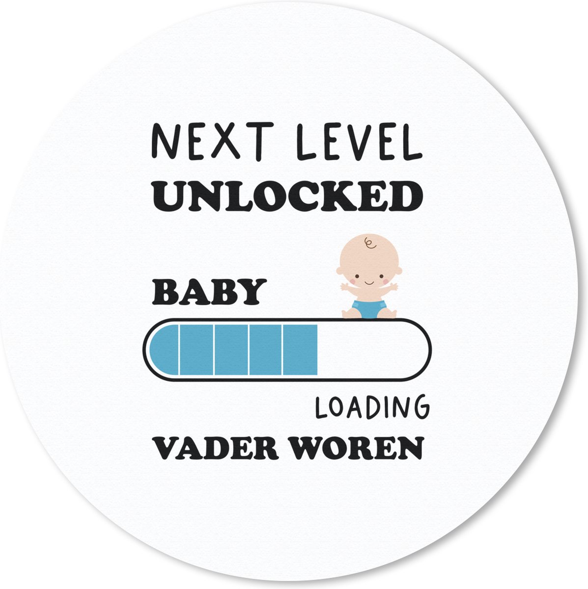 Muismat rond 40x40 cm - Mousepad Next level unlocked: baby. Loading vader worden - Spreuken - Quotes - Papa - Ronde muismatten