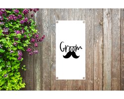 Tuinposter Quotes - Trouwen - 'Groom' - Spreuken - 30x60 cm - Tuindoek