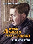 Classics To Go - Where Angels Fear to Tread