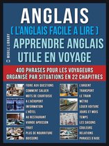 Foreign Language Learning Guides - Anglais ( L’Anglais facile a lire ) - Apprendre Anglais Utile en Voyage