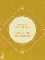 La Petite Bibliothèque ésotérique - Spirite et Chrétien