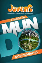 Jovens - O Desafio do Mundo Pós-Moderno Revista do Aluno