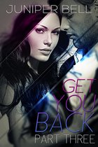 Get You Back 3 - Get You Back: Part Three