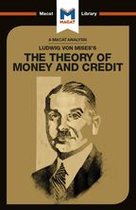 The Macat Library - An Analysis of Ludwig von Mises's The Theory of Money and Credit