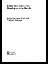 Routledge Studies of Societies in Transition - Elites and Democratic Development in Russia