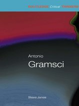 Routledge Critical Thinkers - Antonio Gramsci