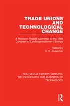 Routledge Library Editions: The Economics and Business of Technology - Trade Unions and Technological Change