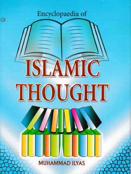 Encyclopaedia of Islamic Thought (Schools Of Islamic Thought) (ebook), Muhammad Ilyas...