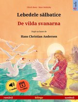 Lebedele sălbatice – De vilda svanarna (română – suedeză)
