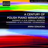 Anna Szalucka - A Century Of Polish Piano Miniatures (CD)