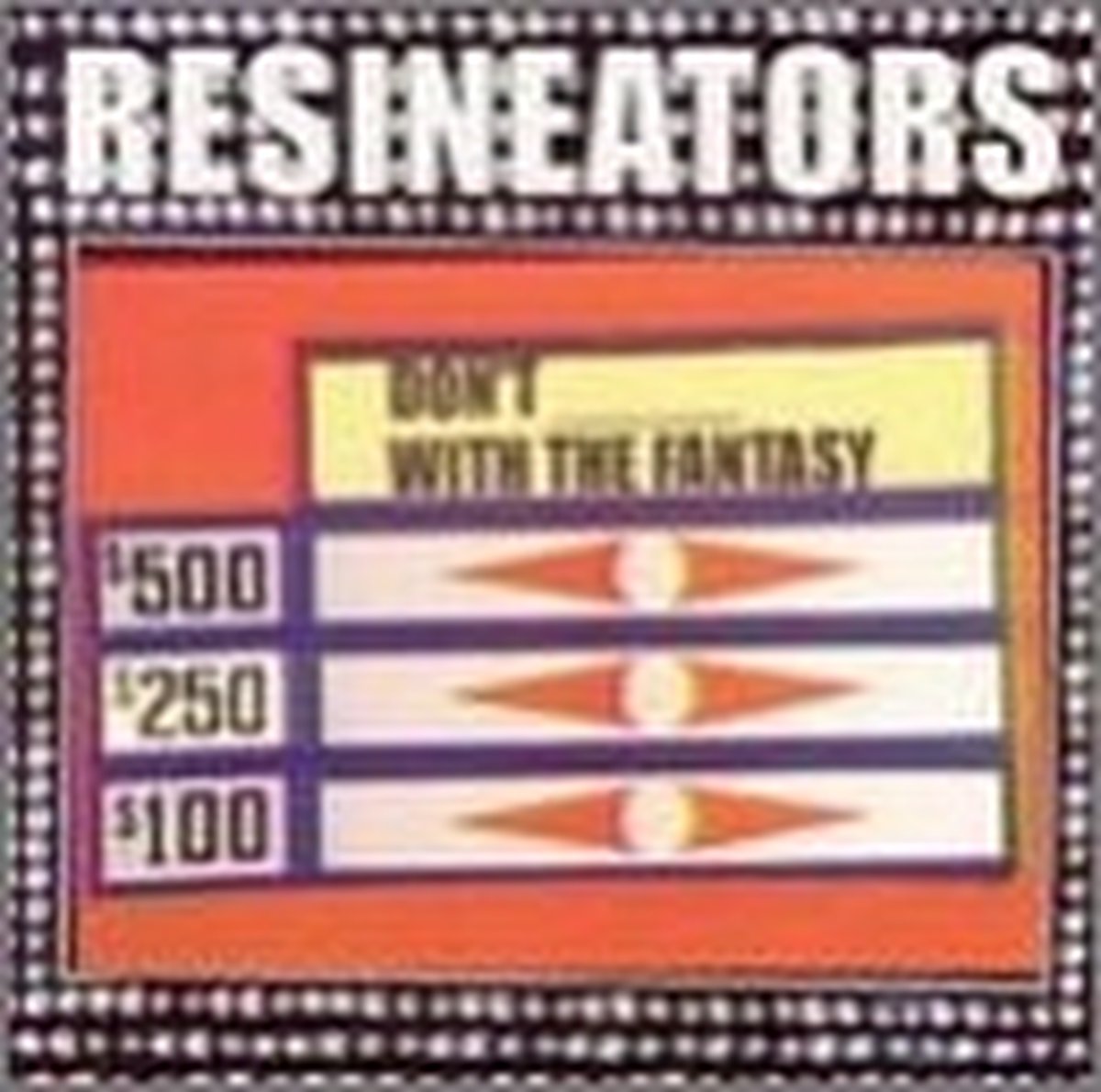 Resineators - Don't **** With The Fantasy (CD)