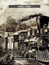 Stories from a Victorian Age - Volume 8