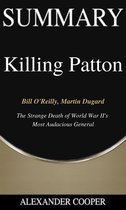 Self-Development Summaries 1 - Summary of Killing Patton