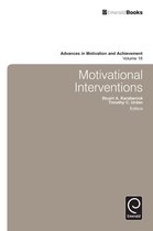 Advances in Motivation and Achievement 18 - Motivational Interventions