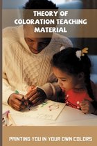 Theory Of Coloration Teaching Material