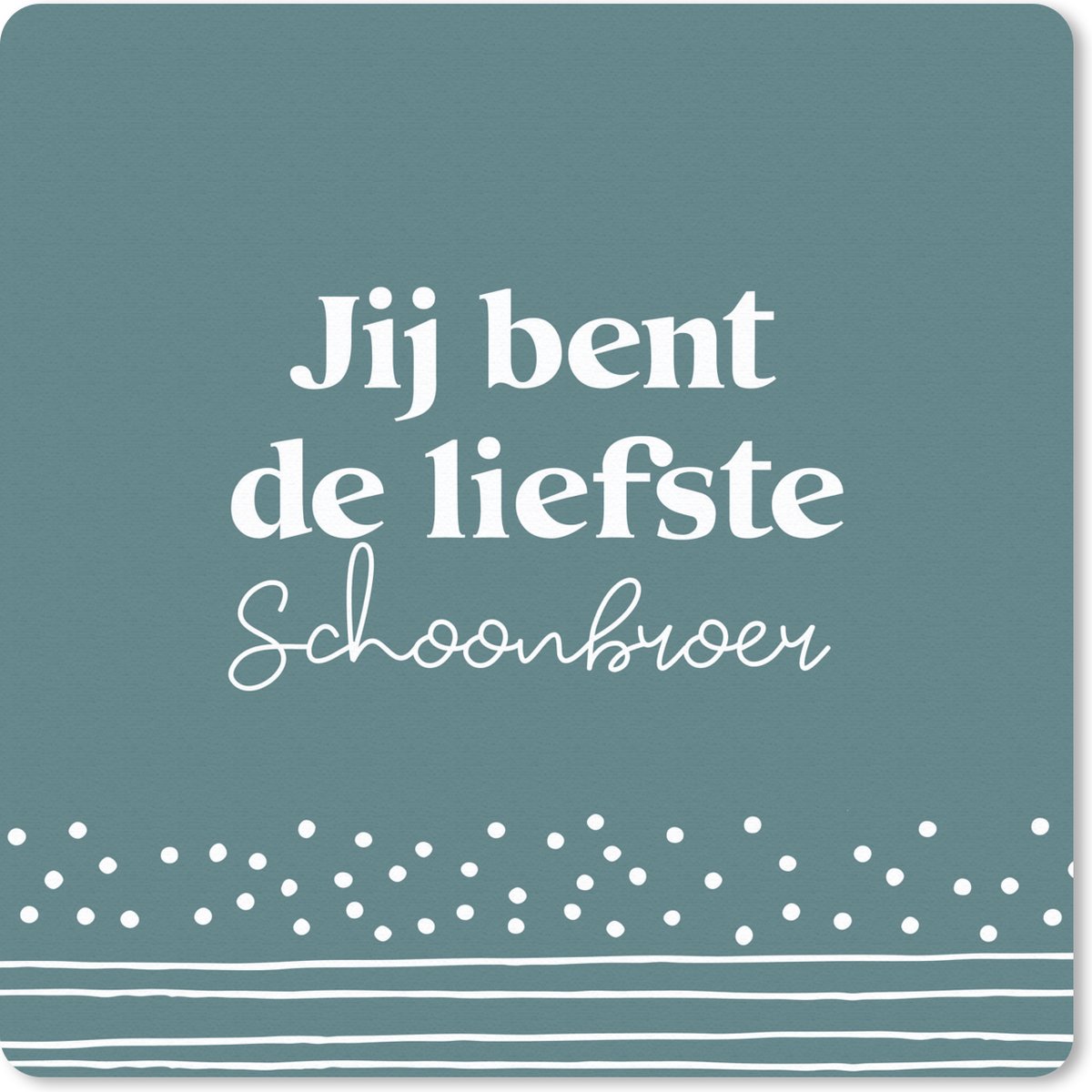 Muismat 20x20 cm - Mousepad Broer - Quotes - Blauw - Muismatten