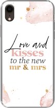 Geschikt voor iPhone XR hoesje - Feest - 'Love and kisses to the new Mr & Mrs' - Quotes - Spreuken - Siliconen Telefoonhoesje
