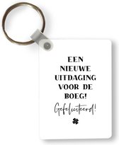 Sleutelhanger - Een nieuwe uitdaging voor de boeg! Gefeliciteerd! - Quotes - Spreuken - Uitdeelcadeautjes - Plastic