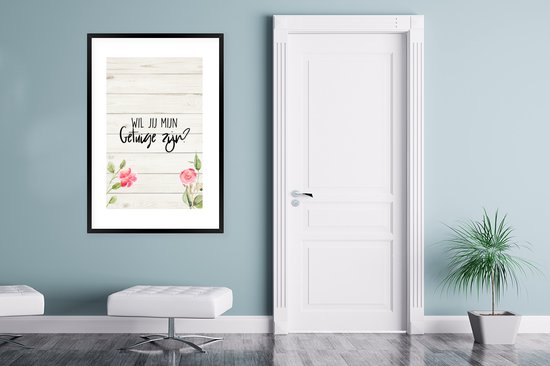 Poster in lijst - Fotolijst 80x120 cm - Posters - Bloem - 'Wil jij mijn getuige zijn?' - Spreuken - Quotes - Posterlijst zwart - Decoratie - Wanddecoratie woonkamer - Muurdecoratie slaapkamer