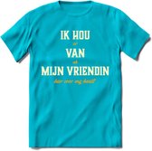 Ik Hou Van Mijn Vriendin T-Shirt | Bier Kleding | Feest | Drank | Grappig Verjaardag Cadeau | - Blauw - M