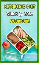 Ketogenic Diet Quick & Easy Cookbook
