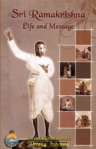 Sri Ramakrishna Life and Message