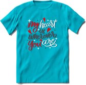 My Heart Is Wherever You Are - Valentijn T-Shirt | Grappig Valentijnsdag Cadeautje voor Hem en Haar | Dames - Heren - Unisex | Kleding Cadeau | - Blauw - 3XL