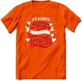 Its Always Better When We're Together - Valentijn T-Shirt | Grappig Valentijnsdag Cadeautje voor Hem en Haar | Dames - Heren - Unisex | Kleding Cadeau | - Oranje - XXL