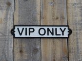 "VIP only", gemaakt van gietijzer