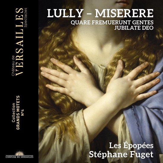 Les Épopées, Stéphane Fuget - Lully: Miserere | Quare Fremuerunt Gentes | Jubilate Deo (Grand Motets - Vol. 2) (CD)