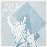 The Ratchets - Hoist A New Flag (7" Vinyl Single)
