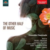 Chaminade Ensemble - The Other Half Of Music (CD)