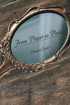 From Prayer to Praise