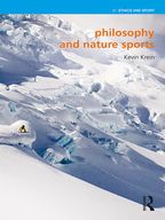 Ethics And Sport Philosophy And Nature Sports Ebook Kevin Krein Bol