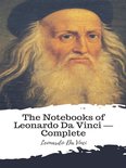 The Notebooks of Leonardo Da Vinci — Complete