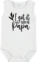 Baby Rompertje met tekst 'I got it from papa' | mouwloos l | wit zwart | maat 62/68 | cadeau | Kraamcadeau | Kraamkado