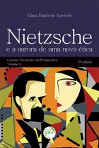 Nietzsche e a aurora de uma nova ética 2ª edição