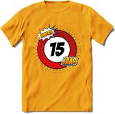 15 Jaar Hoera Verkeersbord T-Shirt | Grappig Verjaardag Cadeau | Dames - Heren | - Geel - M