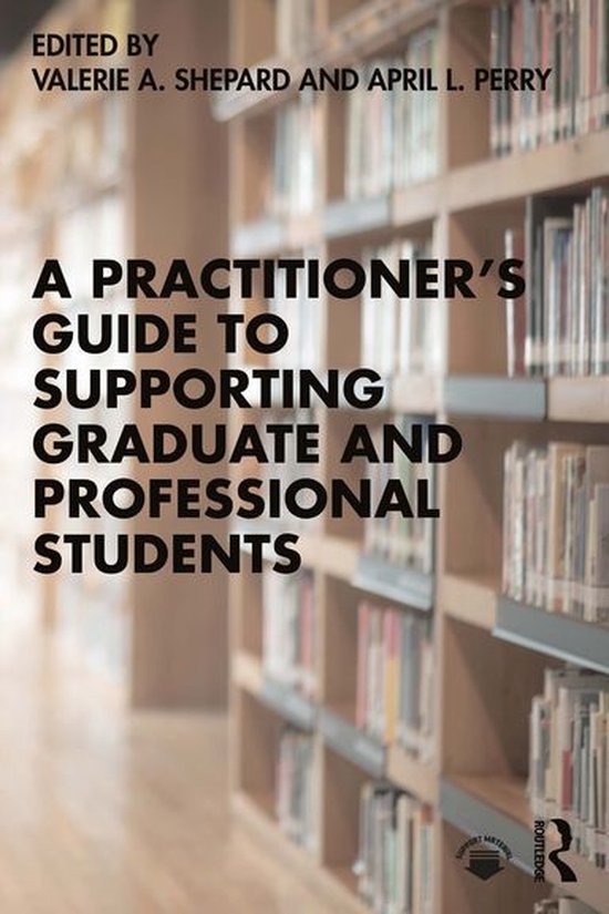 A Practitioner’s Guide to Supporting Graduate and Professi ... - cover