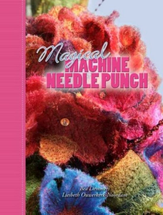 Cover van het boek 'Magical machine needle punch' van B. Demmers