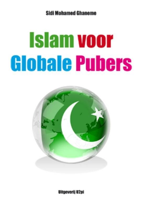 Cover van het boek 'Islam Voor Globale Pubers' van Sidi Mohamed Ghaneme