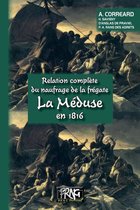 PRNG - Relation complète du naufrage de la frégate "La Méduse" en 1816