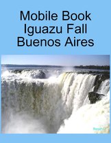 Mobile Book :Iguazu Fall Buenos Aires
