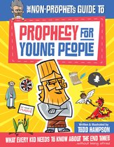 Non-Prophet's Guide - The Non-Prophet's Guide to Prophecy for Young People