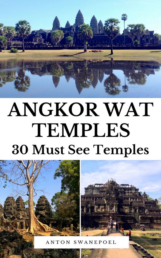 Cambodia Travel Guide Books Angkor Wat Temples (ebook), Anton