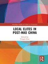 Routledge Studies on China in Transition - Local Elites in Post-Mao China
