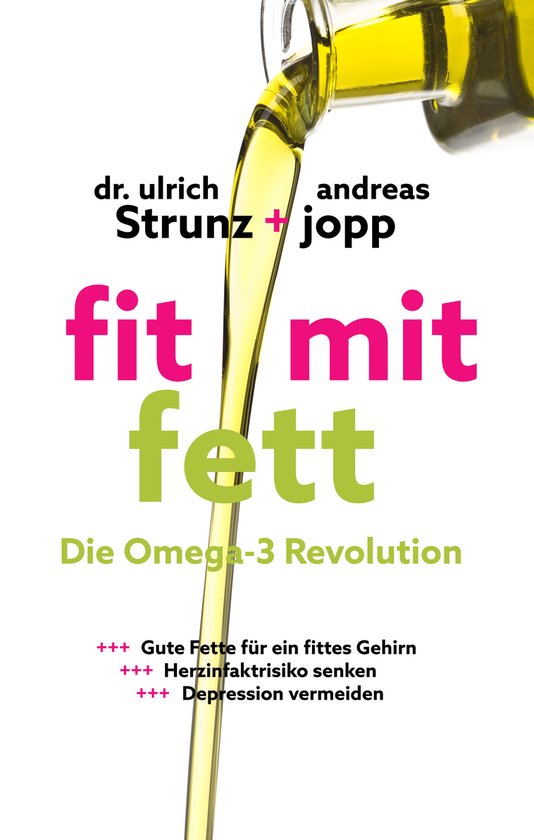 Fit mit Fett: Die Omega-3-Revolution. Gute Fette für ein fi ... - cover